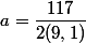 a=\dfrac{117}{2(9,1)}
